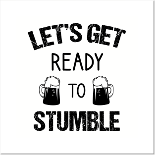 Let's get ready to stumble. Beer Quotes Posters and Art